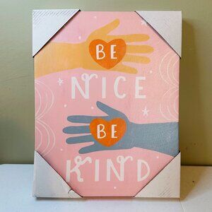 Be Nice Be Kind Inspirational Wrapped Canvas Wall Art Print